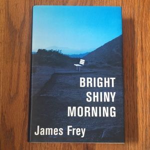 Bright shiny Morning book by James Frey